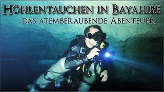 HÖHLENTAUCHEN IN BAYAHIBE - das atemberaubende Abenteuer (Tauchen Doku HD) #abgetaucht