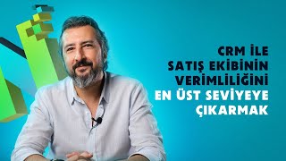 Crm Ile Satış Ekibinin Verimliliğini En Üst Seviyeye Çıkarmak