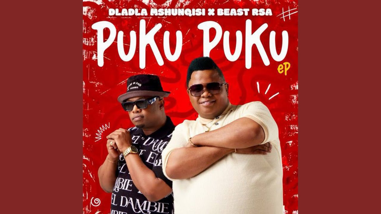 Dladla Mshunqisi & Beast Rsa – Puku Puku