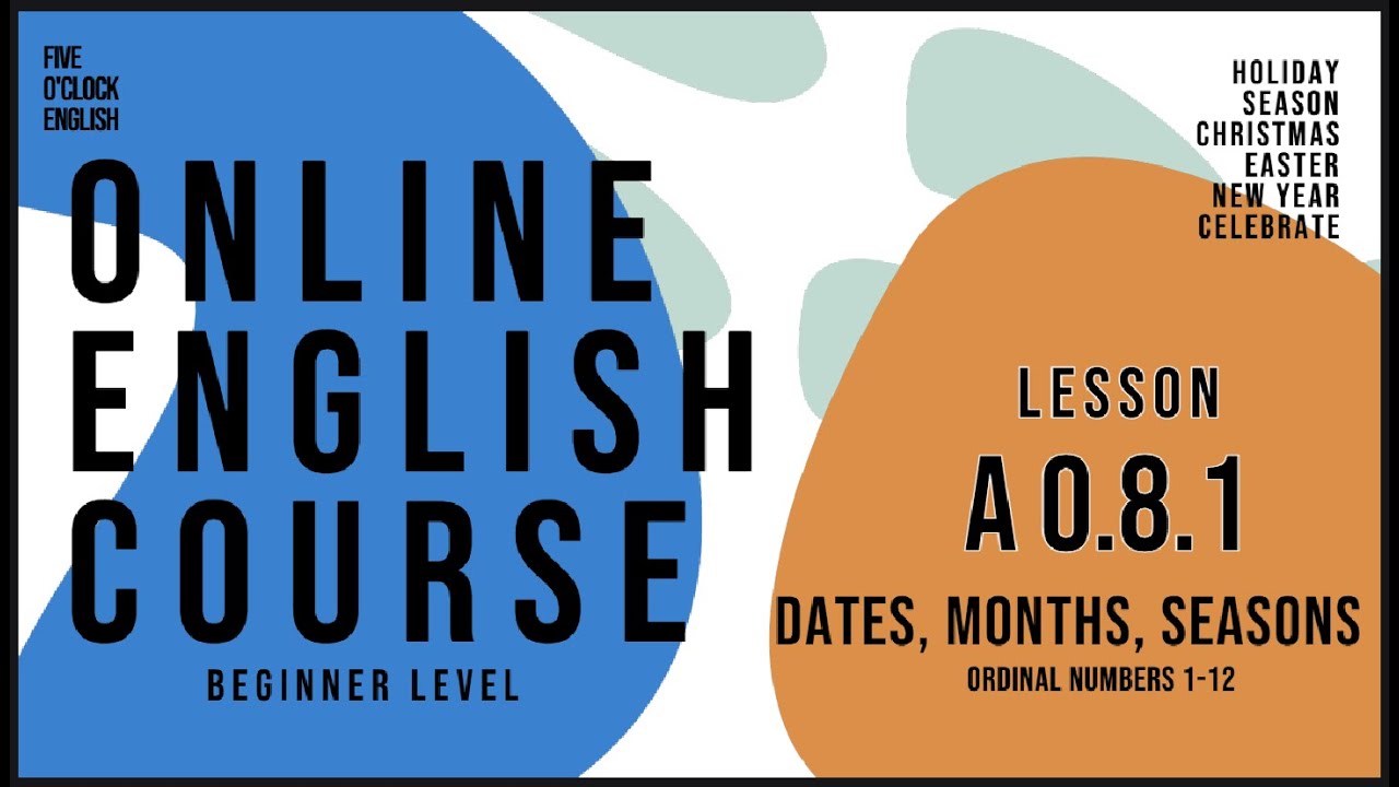 Beginner English. Lesson A 0.8.1: ordinal numbers, saying dates