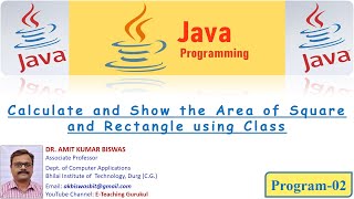 JAVA Program-02 | Calculate and Show the Area of Square and Rectangle using Class | 2024