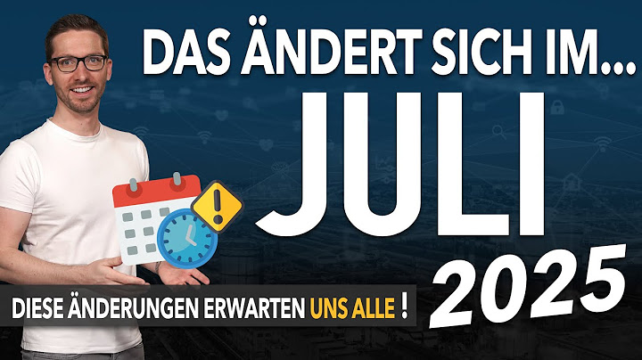 Diese ÄNDERUNGEN erwarten uns ALLE (Juli 2025) - Gesetze & Neuigkeiten Juli 2025