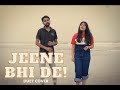 Jeene bhi de cover  shubham kaushik and priya awasthi  yasser desai