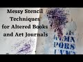 Messy Ways to Use Stencils in Your Art Pages