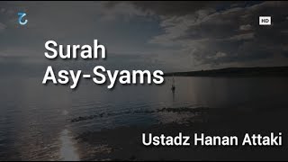 Lantunan Merdu Surah Asy Syams Ustadz Hanan Attaki