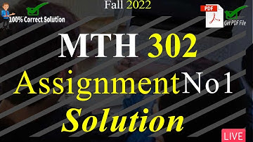 MTH302 Assignment No 1 Solution Fall 2022 | 100% Complete Explanation | VU Mentor #fall2022 #mth302