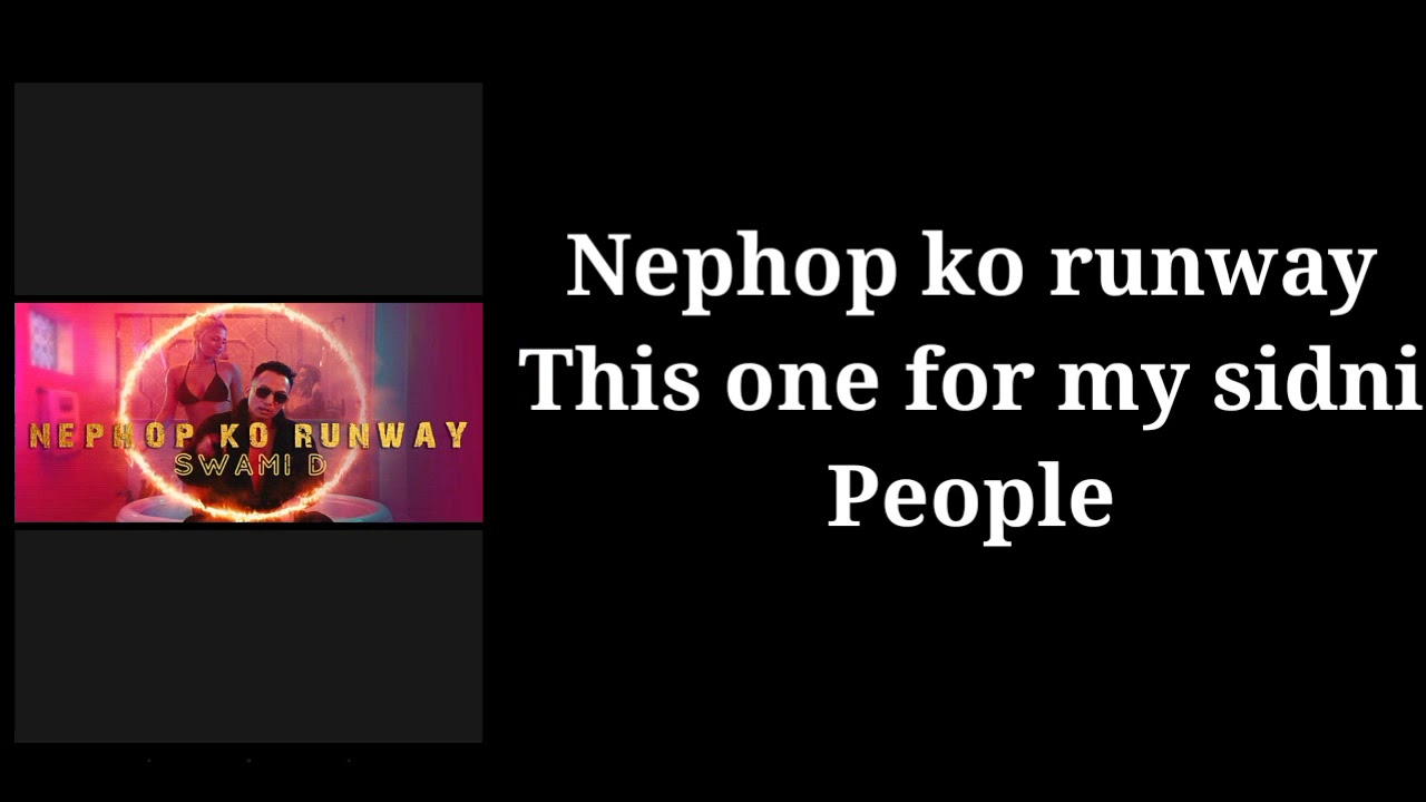 Nephop ko runway||Swami D||song(lyrics)