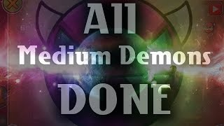 [First in the World] ALL MEDIUM DEMONS DONE!