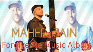 Maher Zain - Forgive Me - Music Album (Full.Hd)