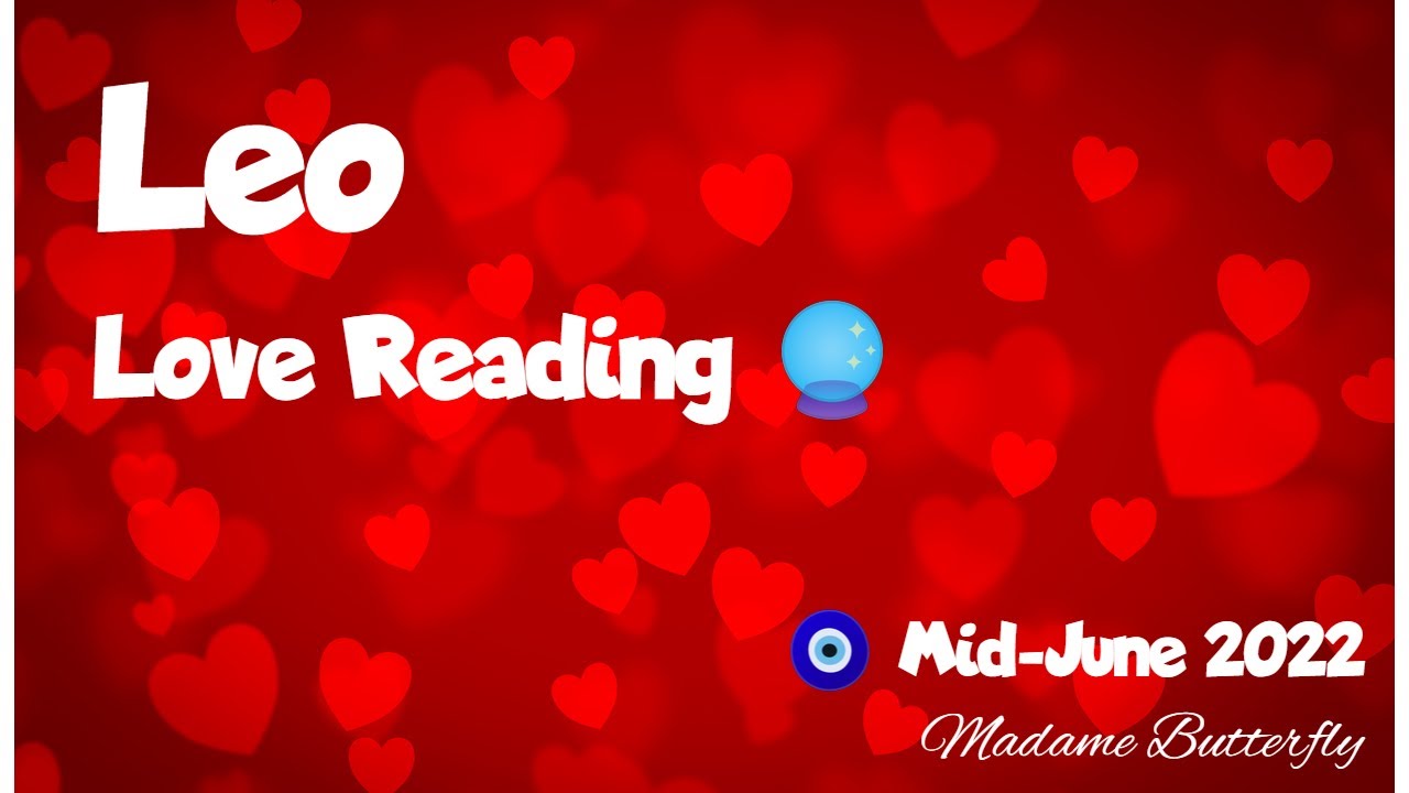 ♌🌹LEO~LEAVING A TOXIC ENERGY BEHIND 2B WITH U~THEY SHOW UP PRETTY FAST & WILL BE INTENSE!💑💐💖~JUNE 22