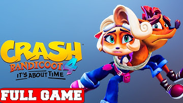 CRASH BANDICOOT™ 4: IT’S ABOUT TIME - Gameplay Walkthrough FULL GAME [PC 60FPS] - No Commentary