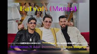 Azat Donmezow ft Vepa Batyrov ft Aydayozun - Bal Ýaly (Милая) 2023 Audio