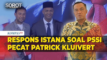 Istana Angkat Bicara PSSI Pecat Patrick Kluivert Sebagai Pelatih Timnas Indonesia