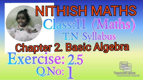 Class:11(Maths), Exercise 2.5, Q.No:1, solve, Chapter 2.Basic Algebra