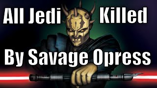 All Jedi killed by Savage Opress