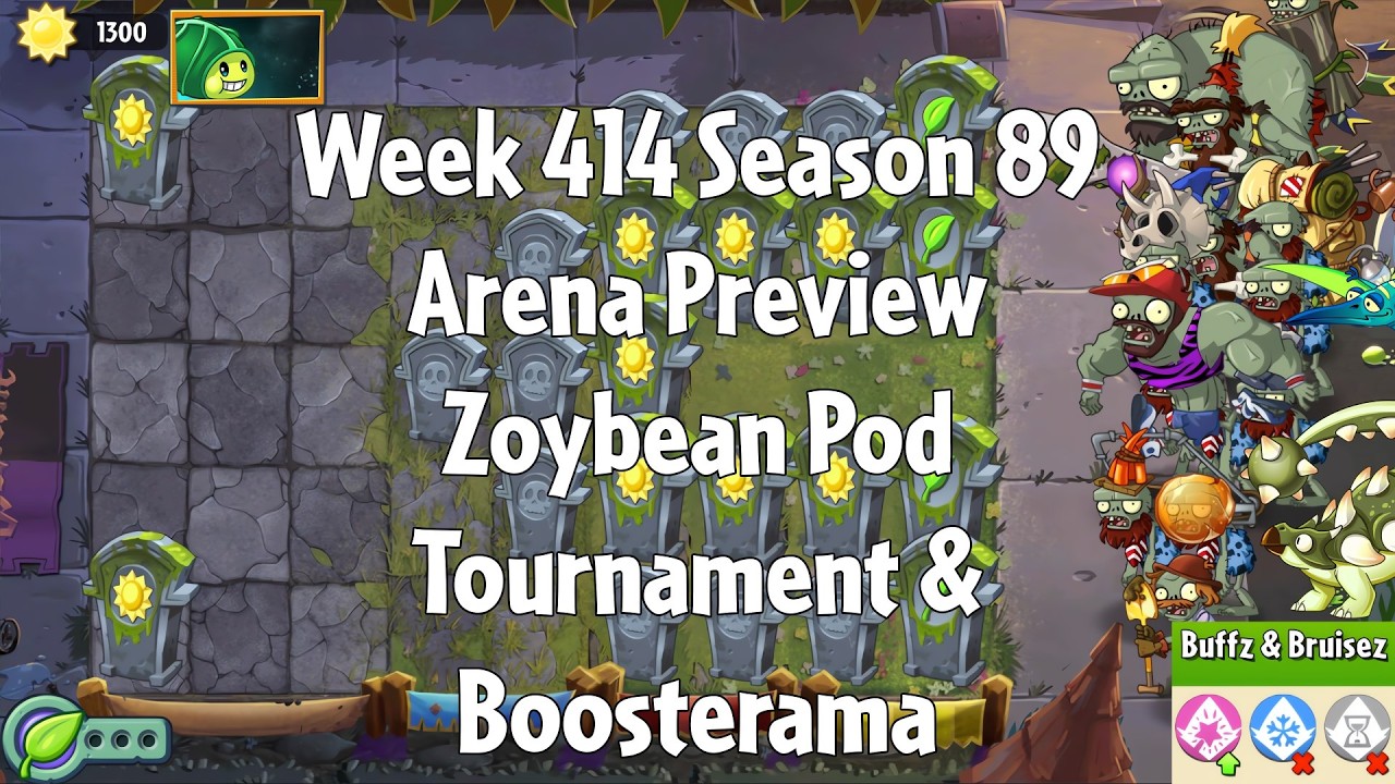 PvZ2 Arena Preview - Week 414 Season 89 - Zoybean Pod Tournament & Boosterama - Gameplay