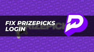 How to Fix Prizepicks Login Issues: A Step-by-Step Guide
