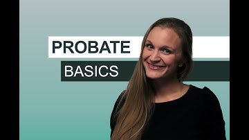 What is Probate? | Probate Explained