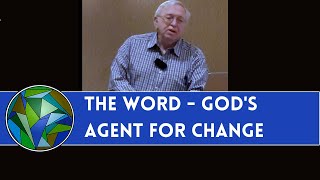 The Word - God's Agent for Change - by J. Dan Gill