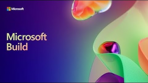 Microsoft Build 2023: Must-See Highlights and Mind-Blowing Reveals!
