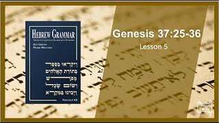 Genesis 37:25-36: Lesson 5 Reading Hebrew Genesis 37 3 Hebrew Lexicon