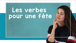 Top 10 French Verbs for Throwing a Party - A2/B1