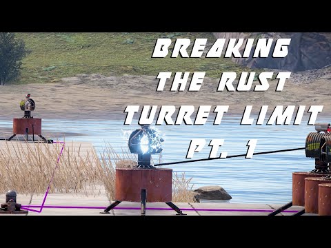 Breaking the Rust Turret Limit Part 1