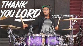 Thank You Lord // Israel & NewBreed // Drum Cover