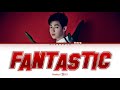 Henry (헨리) - Fantastic [Han|Rom|Eng] Color Coded Lyrics