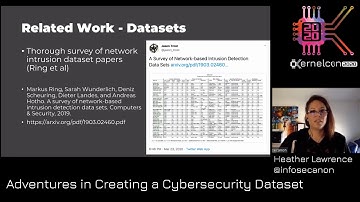 k20 - Adventures in Creating a Cybersecurity Dataset - Heather Lawrence