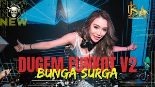 DUGEM FUNKOT V2 BUNGA SURGA X JANGAN MENANGIS UNTUKKU VIRAL TIKTOK 2K24
