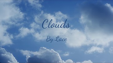 Clouds - a poem by Lace Culley