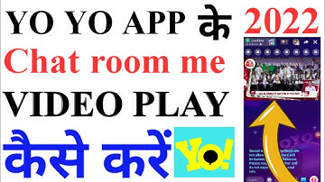 How To video play in  Yoyo app chat room / Yoyo ke chat room mein video Kaise chalayen open Karen