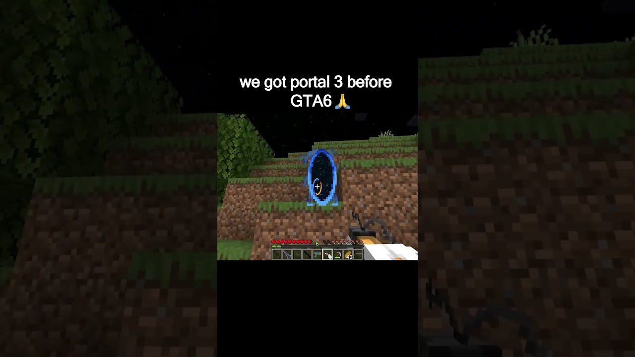 we got portal 3 before GTA6 👏