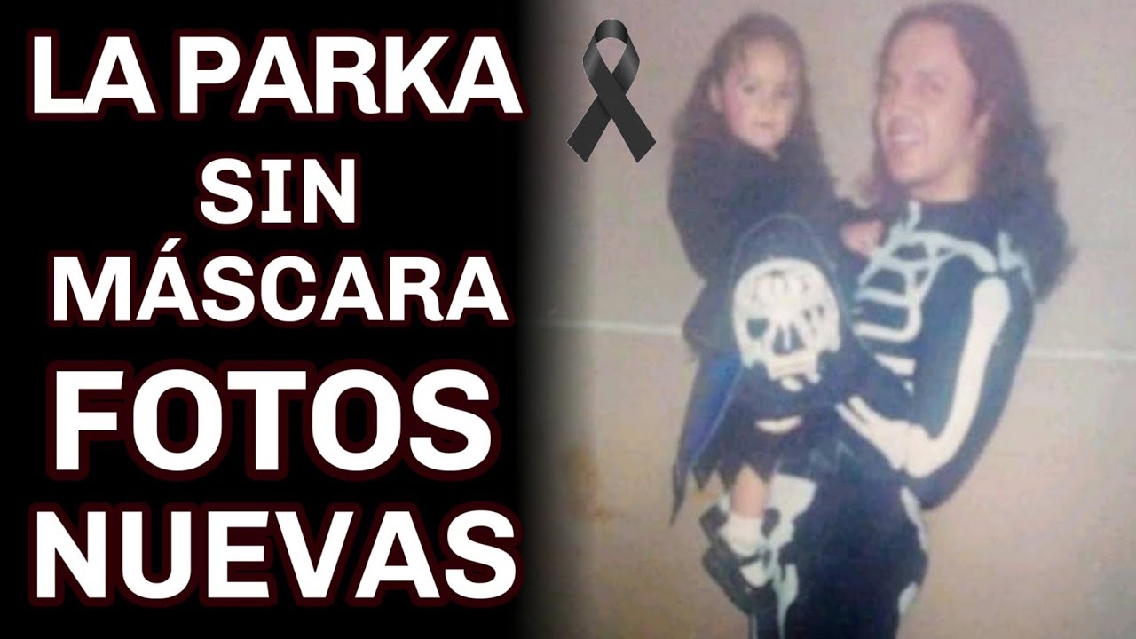Fotos Nuevas De La Parka Sin Mascara Youtube
