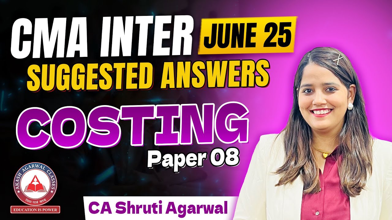 CMA Inter June 2025 | Paper 8 Cost Accounting Suggested Answers ...