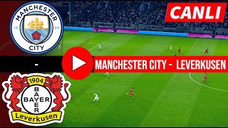 Manchester City - Bayer Leverkusen Şampiyonlar Ligi 2025 Efootball Türkçe