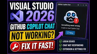 How to Fix GitHub Copilot Chat Issues in Visual Studio 2026
