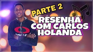 WESLEY ROCHA - RESENHA COM CARLOS HOLANDA (Parte 2) # Só Zueira