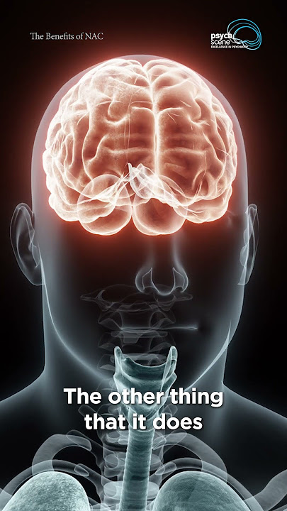 The psychiatric benefits of N-acetylcysteine (NAC)