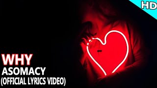 Why - Asomacy