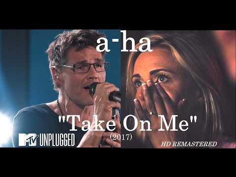 a‑ha – Take On Me (MTV Unplugged Live 2017  HD Remaster)