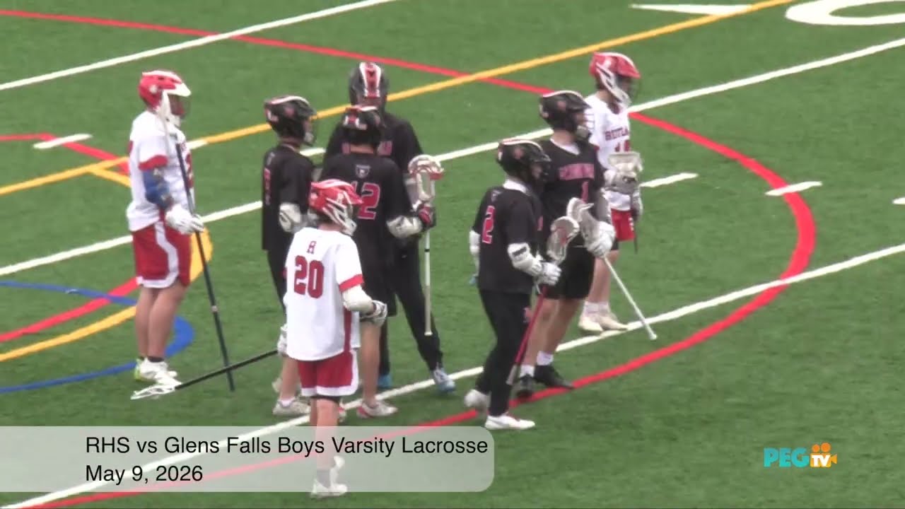 RHS vs Glens Falls Boys Varsity Lacrosse recorded on May 9, 2026