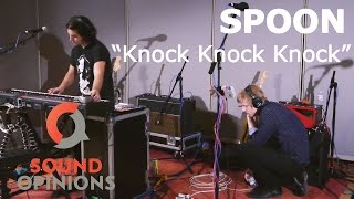 Spoon perform &quot;Knock Knock Knock&quot; (Live on Sound Opinions)
