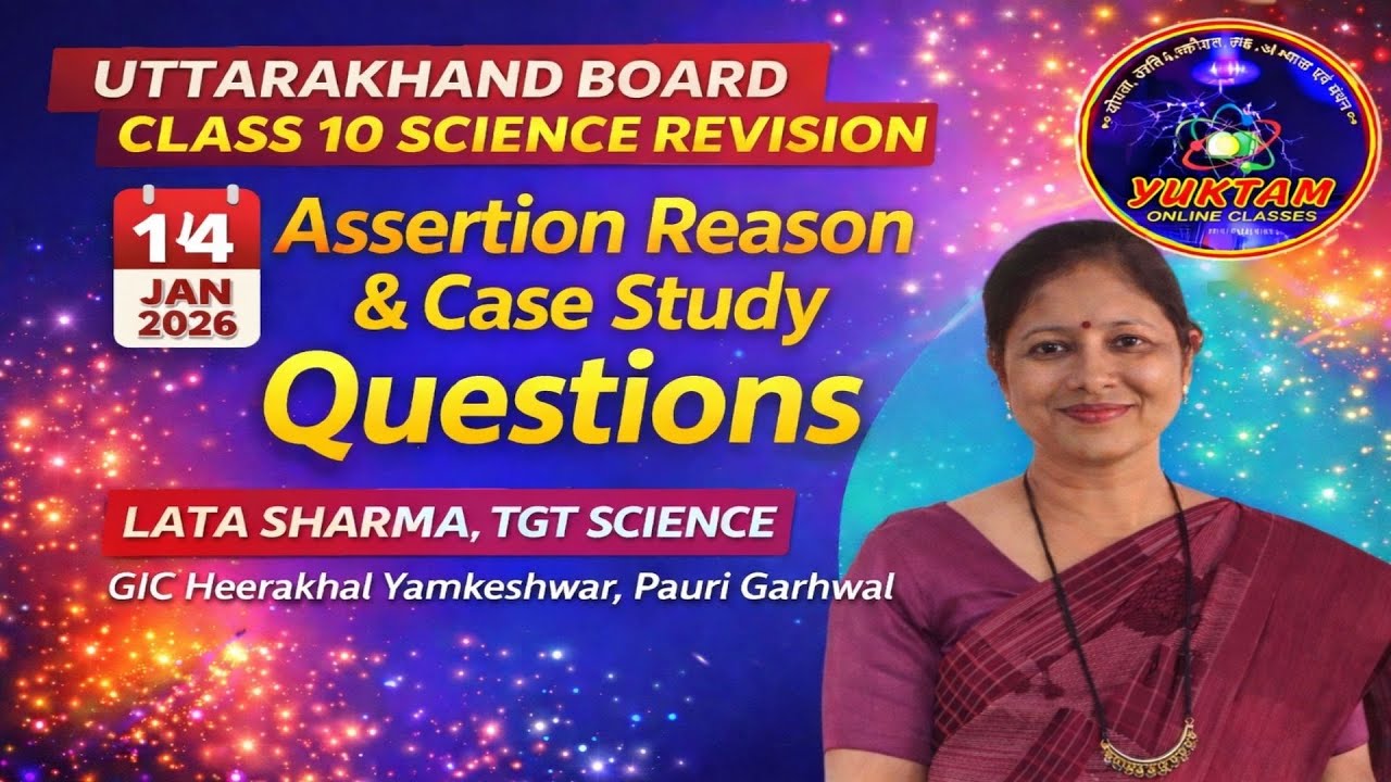 Uttarakhand Board Class 10 Science | Assertion Reason & Case Study Questions | Board Exam 2026