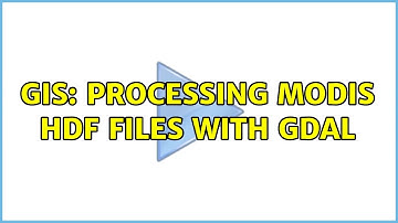 GIS: processing MODIS hdf files with gdal (2 Solutions!!)
