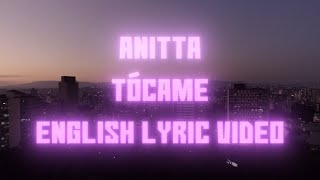 Anitta - Tócame (Official English Lyrics Video) | Warner Records
