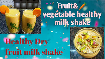 Healthy diet shakes|fruit&vegetable milkshake|Dry fruit milkshake|very tasty&healthy for all 😋😋