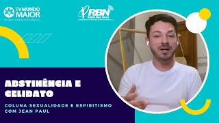 ABSTINÊNCIA E CELIBATO | Jean Paul (16/09/2021)