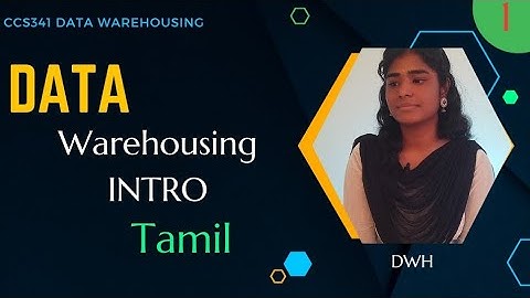 1.1 Data Warehousing Introduction in Tamil | What is Data Warehousing? | Data Warehousing Playlist